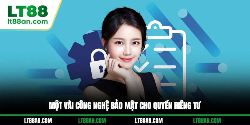 Một vài công nghệ bảo mật cho quyền riêng tư